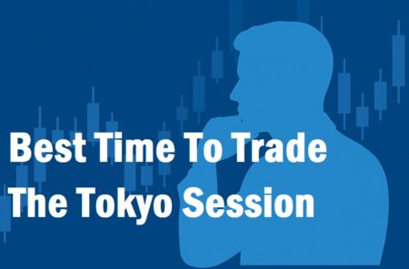 Best Time To Trade The Tokyo Session Best Time To Trade The Tokyo Session